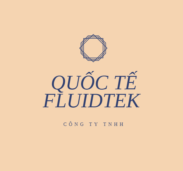 CÔNG TY TNHH QUỐC TẾ FLUIDTEK